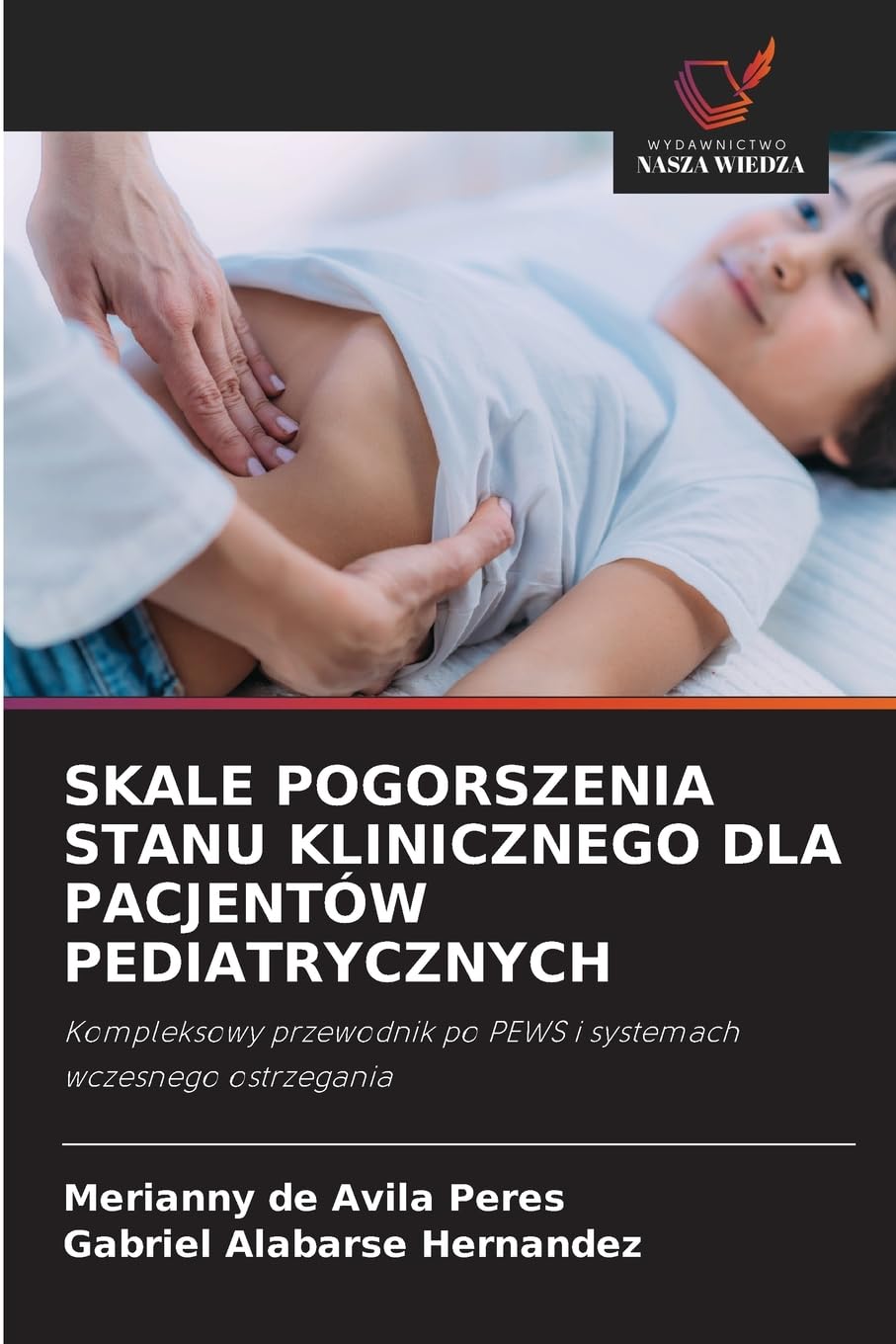 SKALE POGORSZENIA STANU KLINICZNEGO DLA PACJENTÓW PEDIATRYCZNYCH Medicine