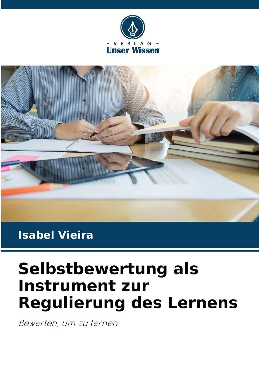 Selbstbewertung als Instrument zur Regulierung des Lernens Business, Finance & Career