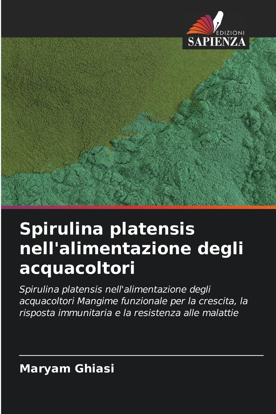 Spirulina platensis nell'alimentazione degli acquacoltori Natural Sciences