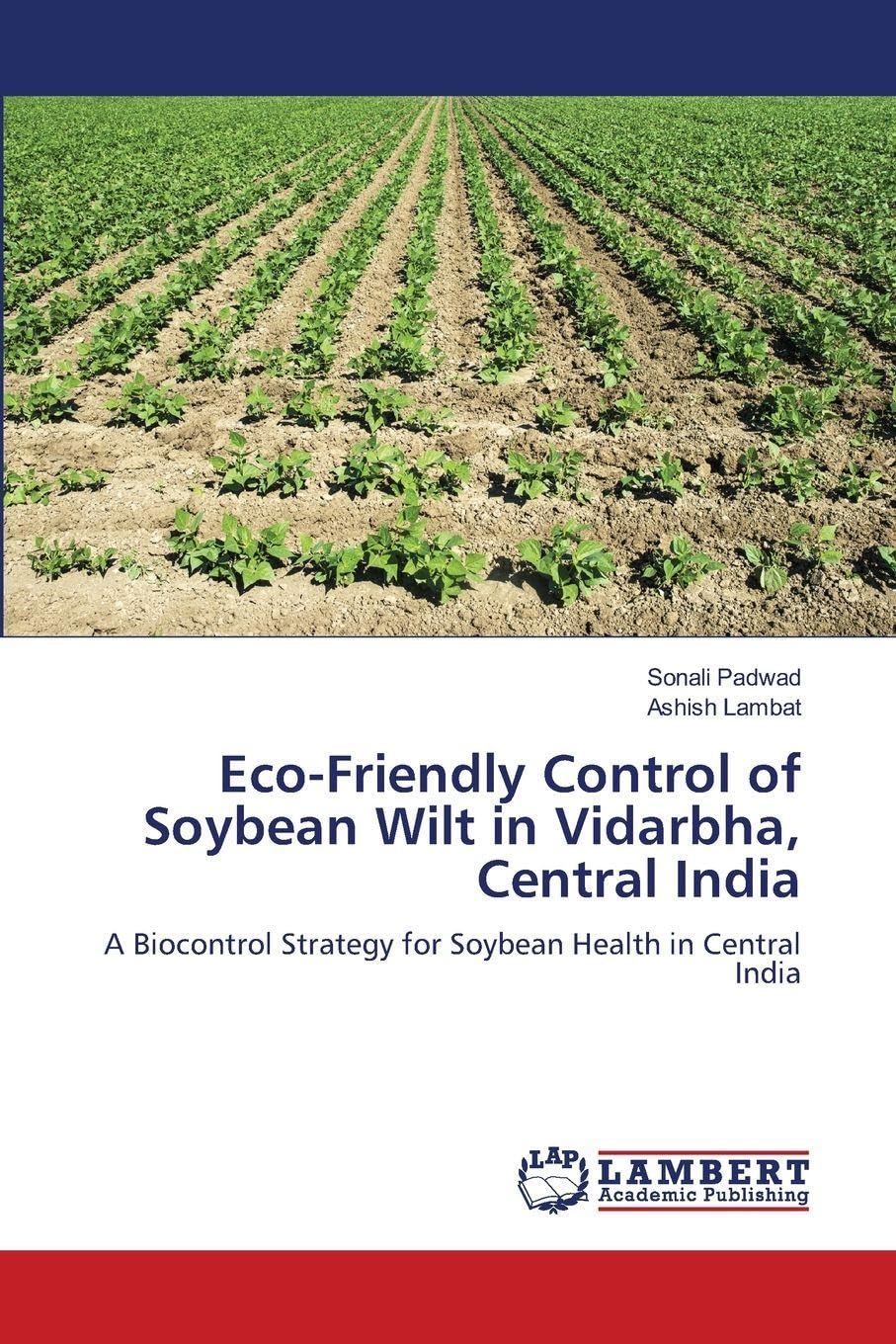 Eco-Friendly Control of Soybean Wilt in Vidarbha, Central India Natural Sciences