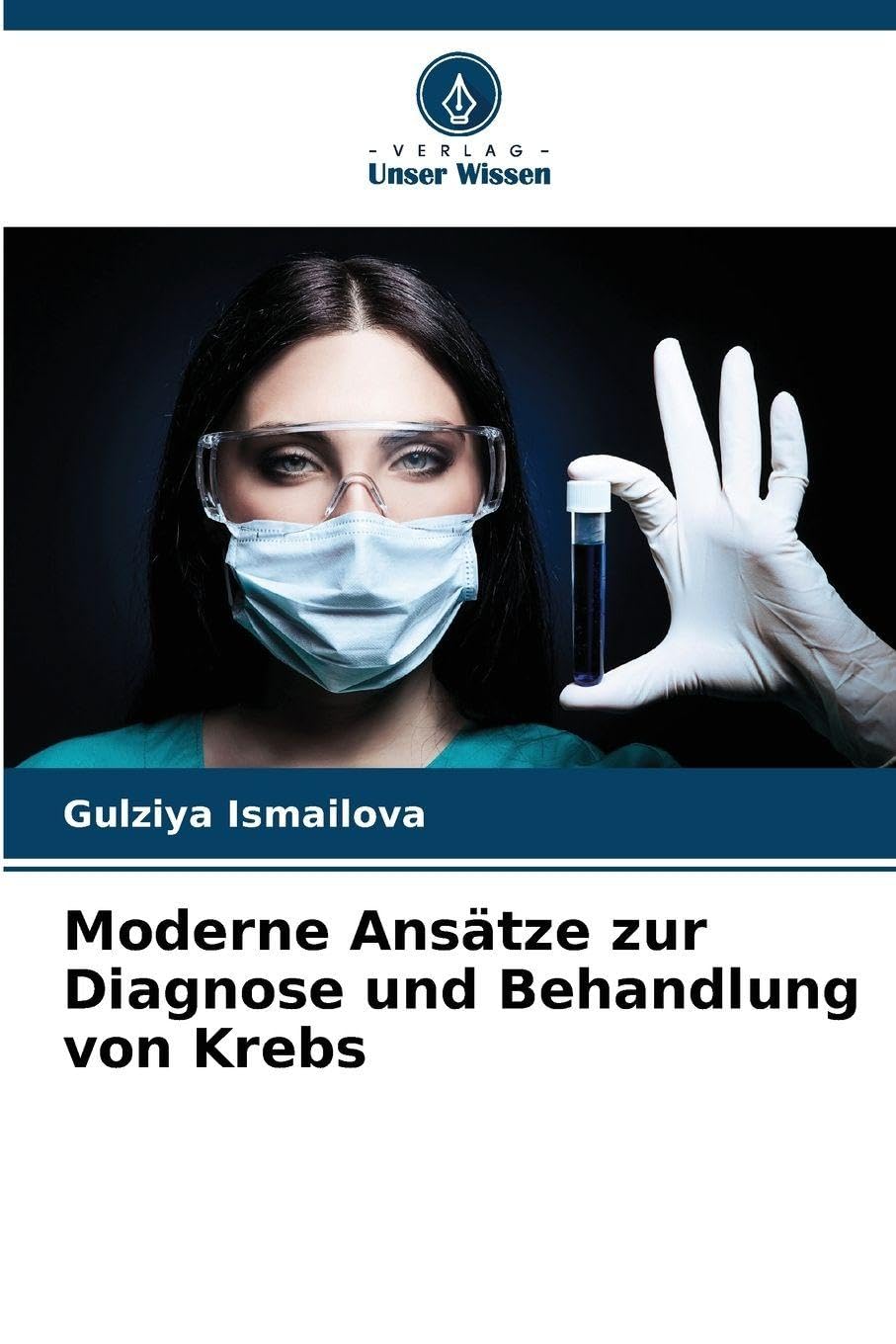 Moderne Ansätze zur Diagnose und Behandlung von Krebs Medicine