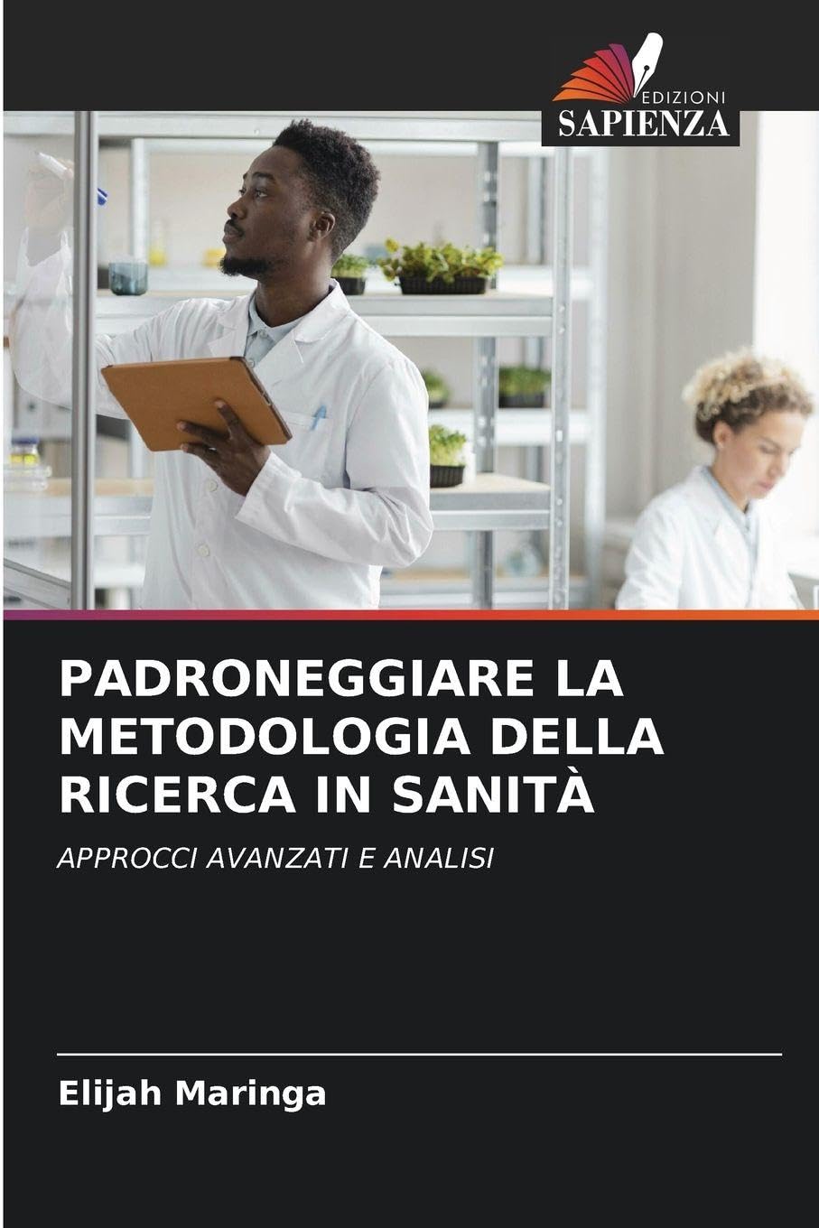 PADRONEGGIARE LA METODOLOGIA DELLA RICERCA IN SANITÀ Law