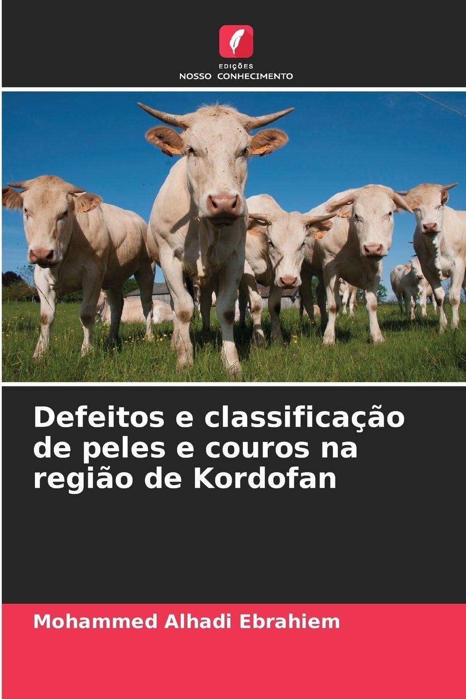 Defeitos e classificação de peles e couros na região de Kordofan Natural Sciences