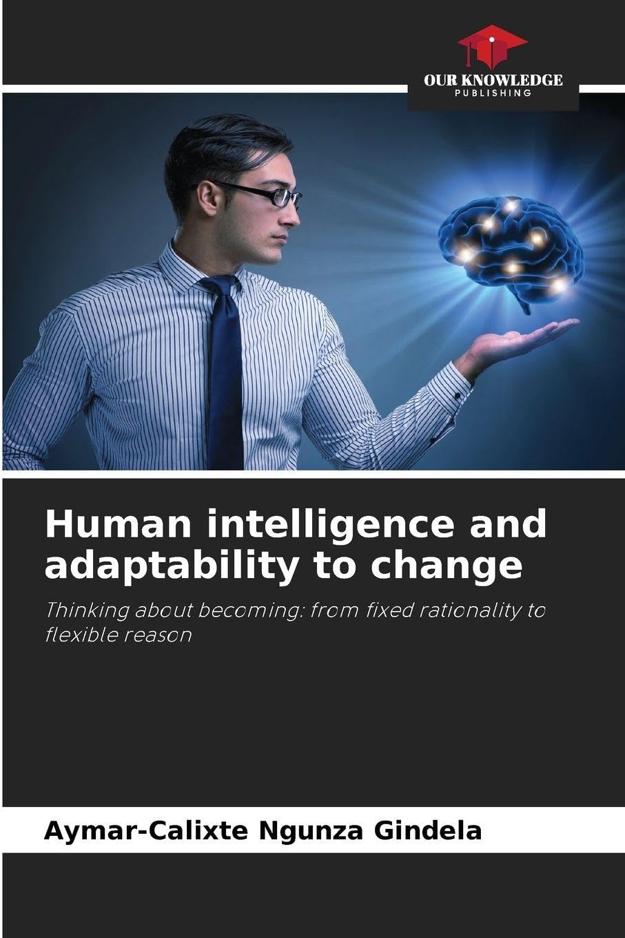 Human intelligence and adaptability to change Philosophy