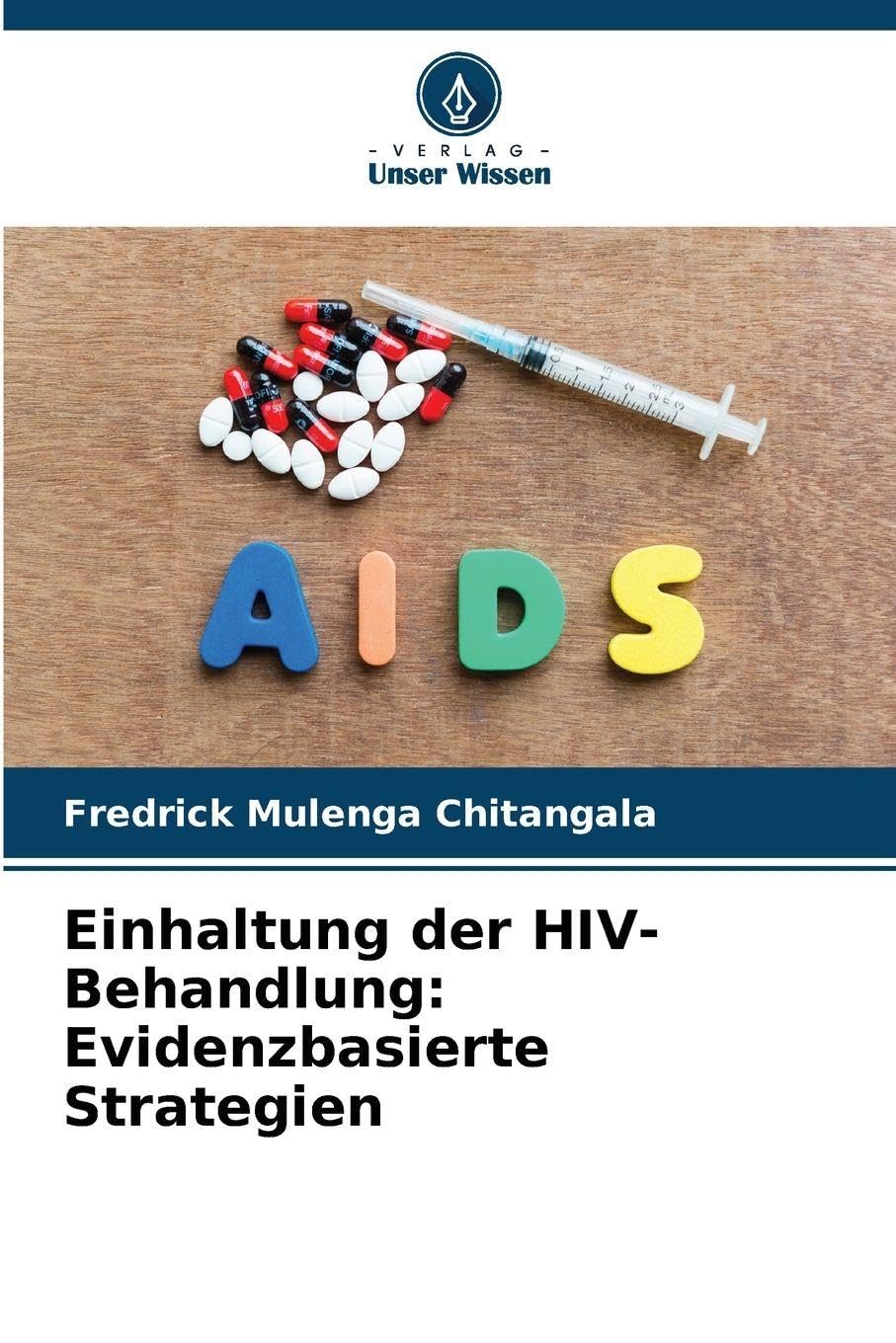 Einhaltung der HIV-Behandlung: Evidenzbasierte Strategien Medicine