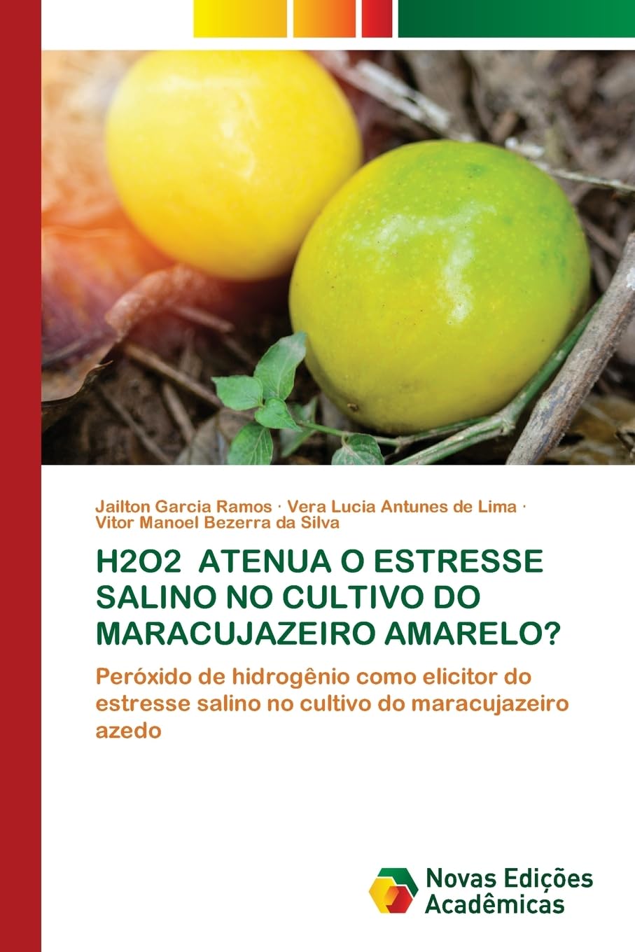 H2O2 ATENUA O ESTRESSE SALINO NO CULTIVO DO MARACUJAZEIRO AMARELO? Natural Sciences