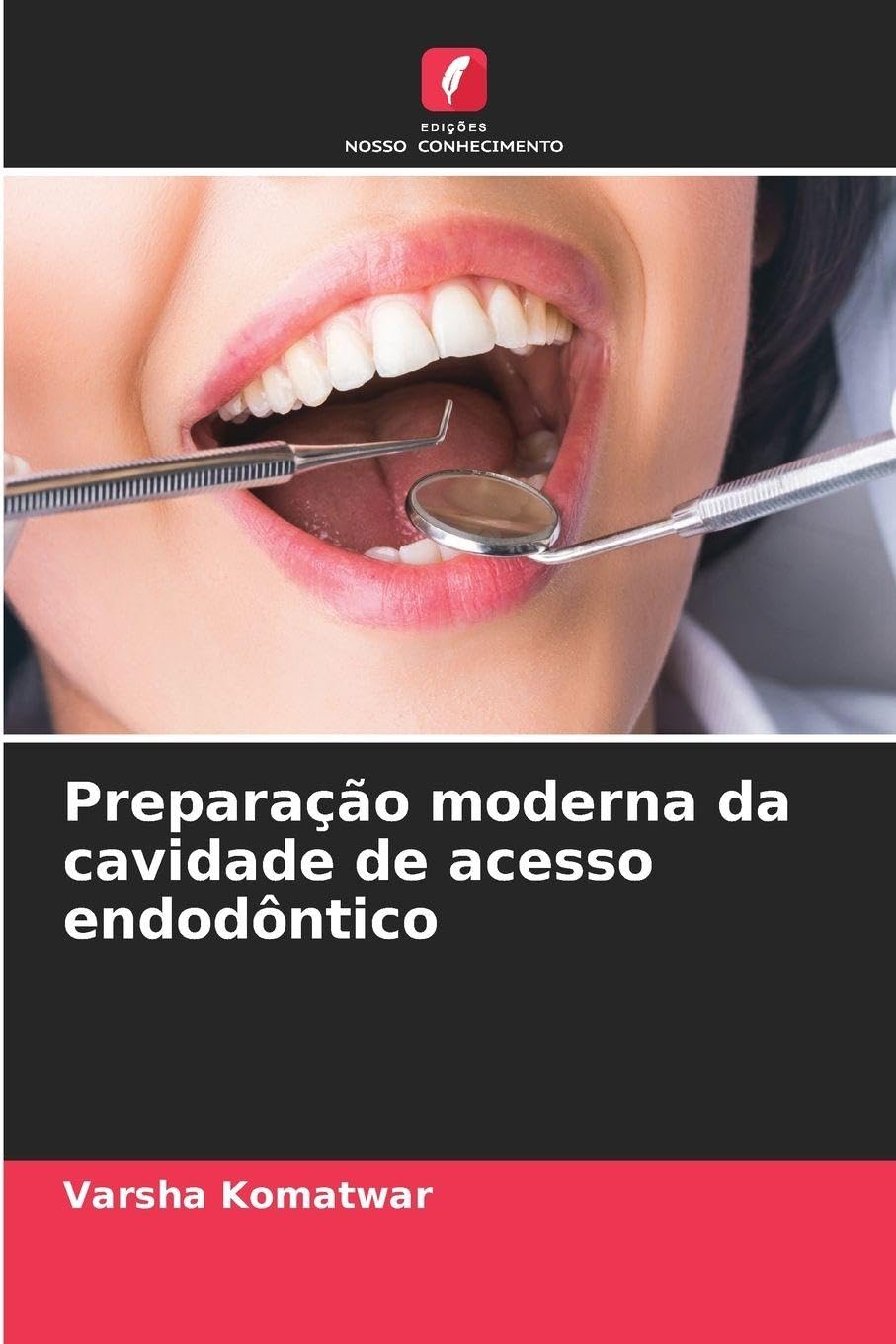 Preparação moderna da cavidade de acesso endodôntico Medicine
