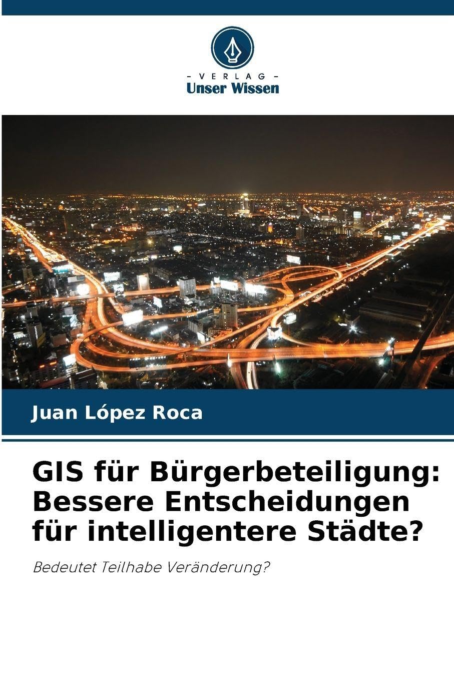 GIS für Bürgerbeteiligung: Bessere Entscheidungen für intelligentere Städte? Business & Technology