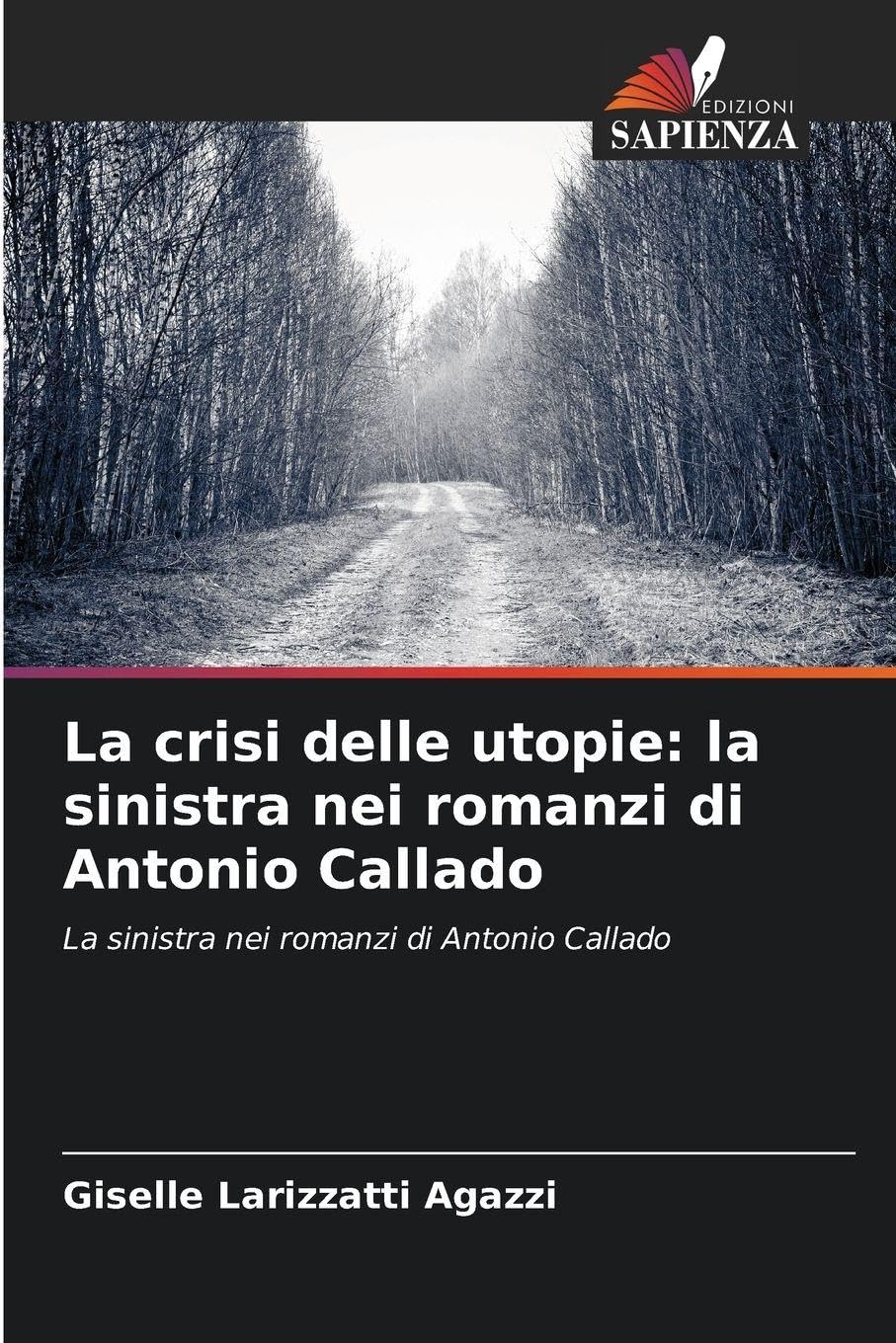 La crisi delle utopie: la sinistra nei romanzi di Antonio Callado Books