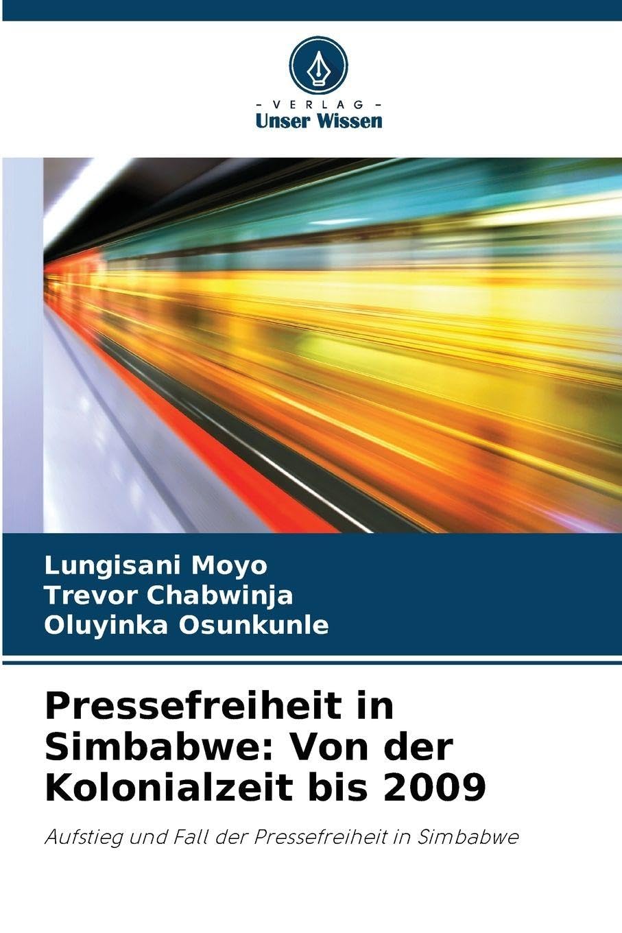 Pressefreiheit in Simbabwe: Von der Kolonialzeit bis 2009 Law