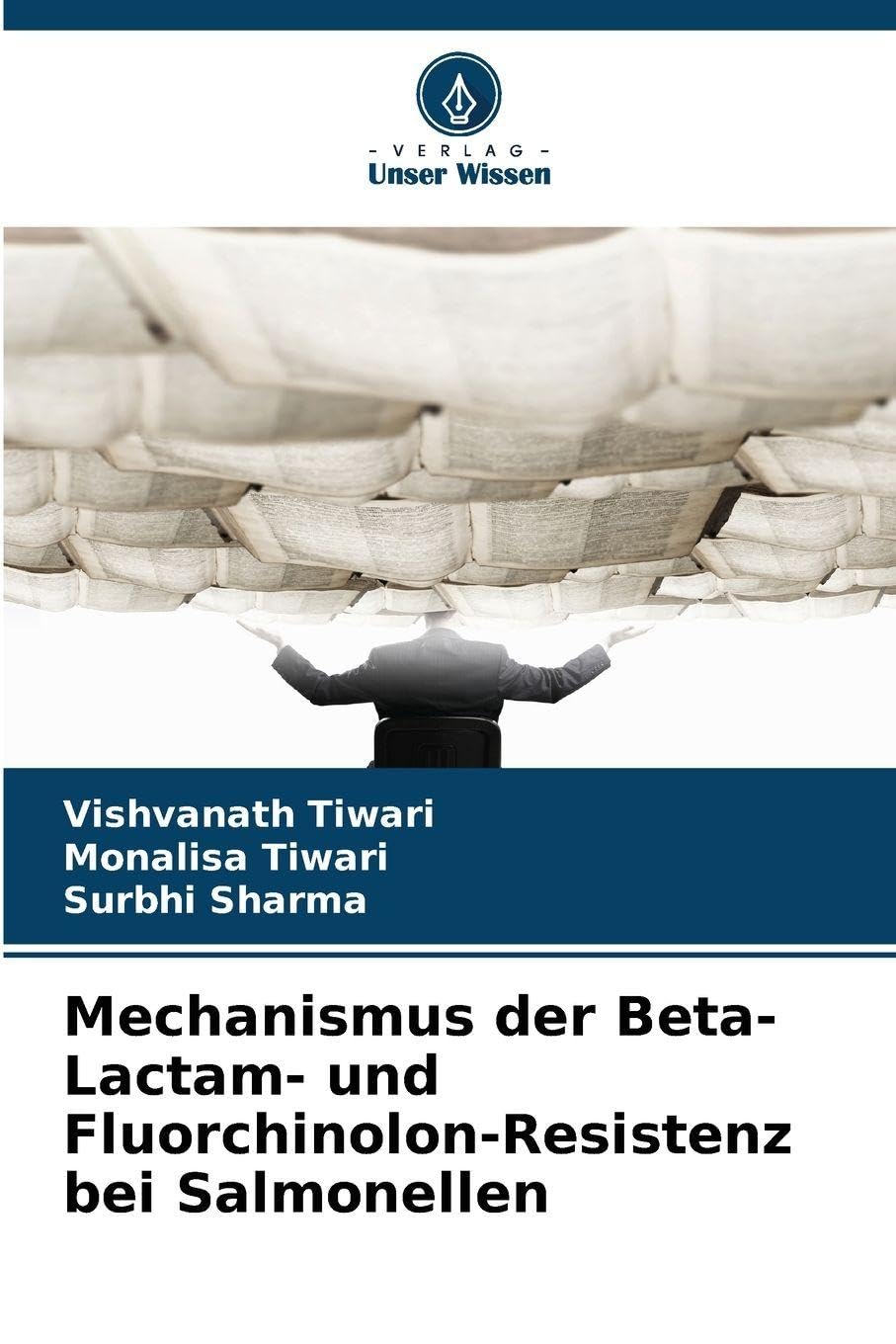 Mechanismus der Beta-Lactam- und Fluorchinolon-Resistenz bei Salmonellen Natural Sciences