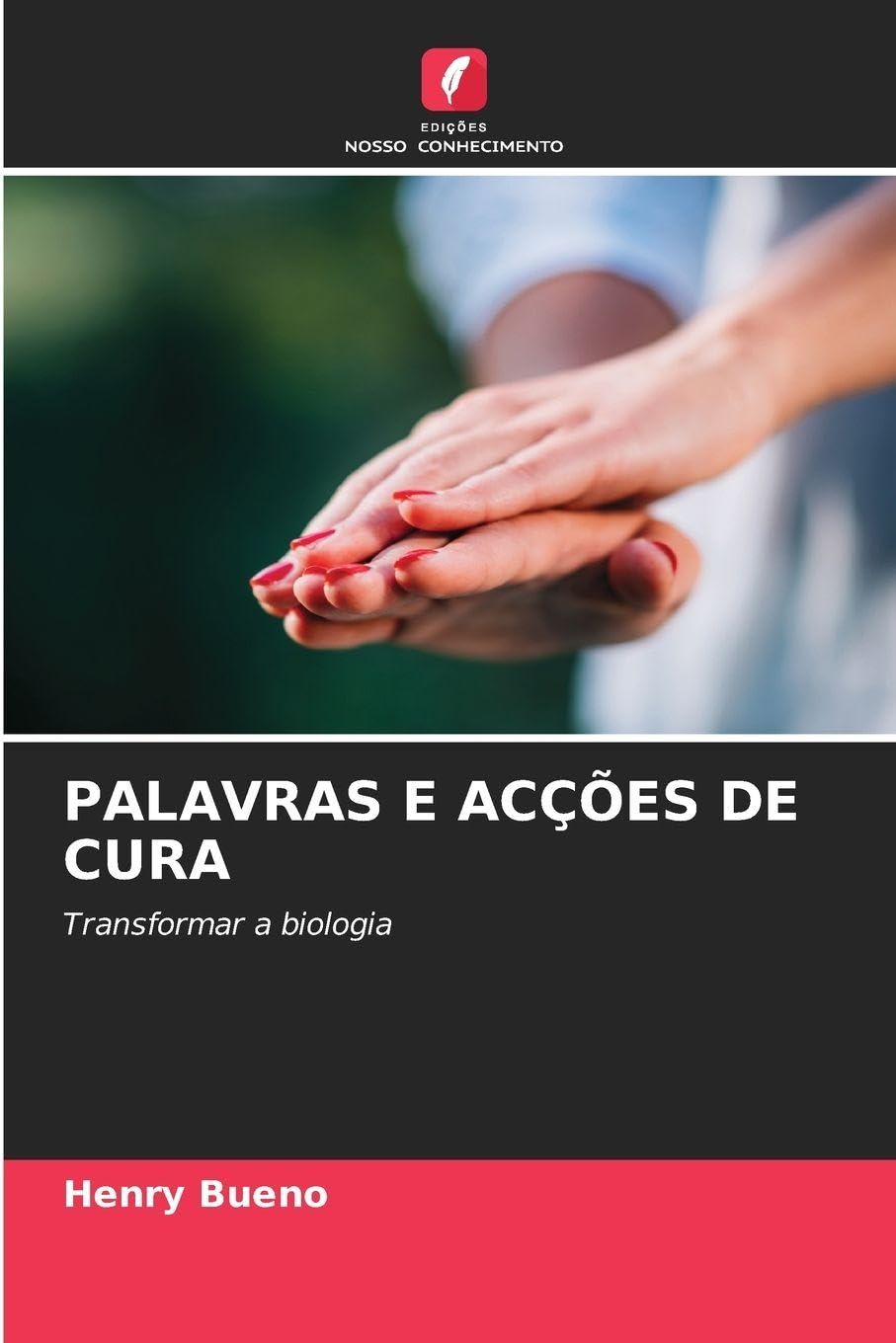PALAVRAS E ACÇÕES DE CURA Religion & Esotericism