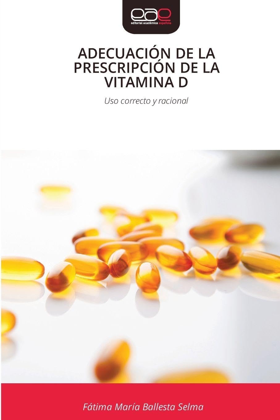 ADECUACIÓN DE LA PRESCRIPCIÓN DE LA VITAMINA D Medicine