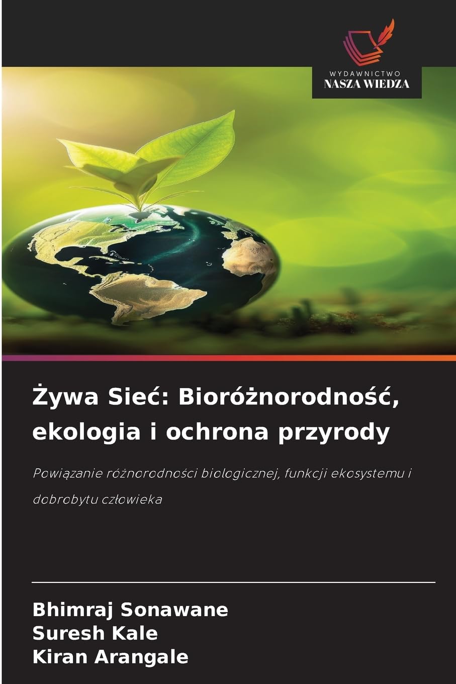 ¿ywa Sie¿: Bioró¿norodno¿¿, ekologia i ochrona przyrody Natural Sciences