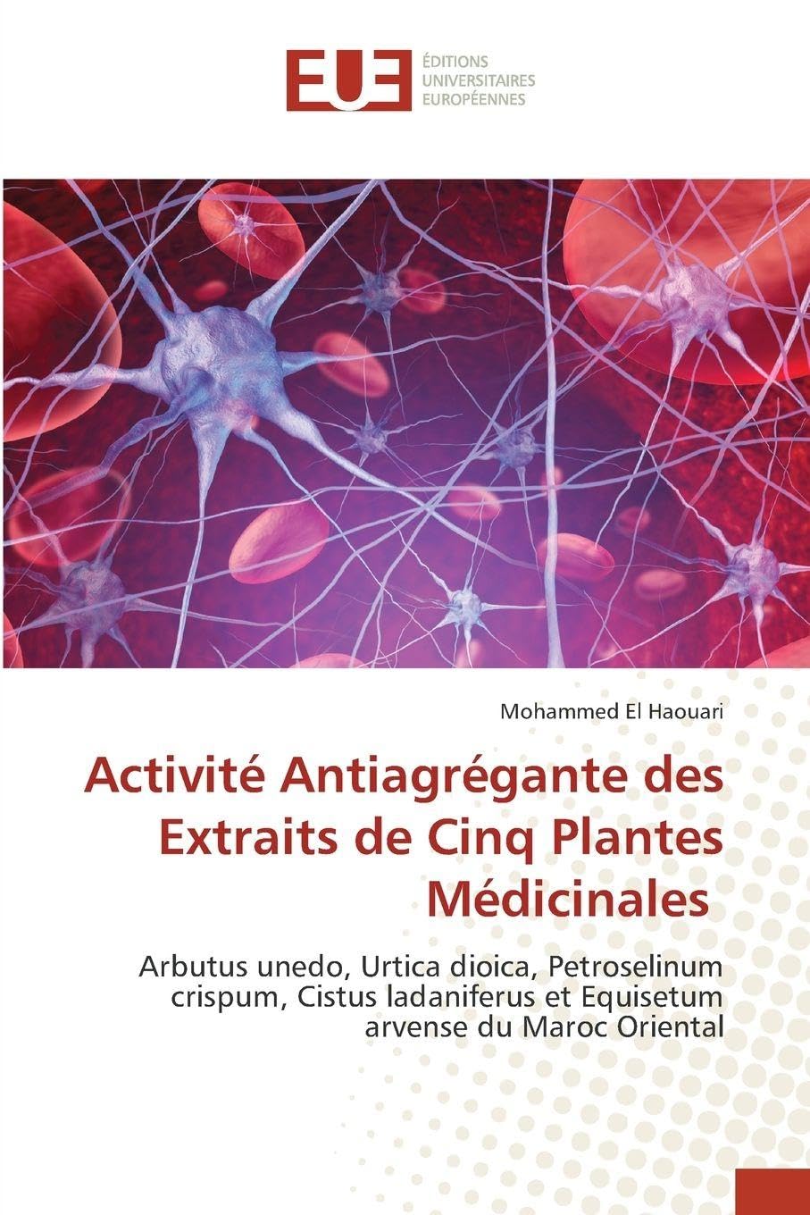 Activité Antiagrégante des Extraits de Cinq Plantes Médicinales Natural Sciences