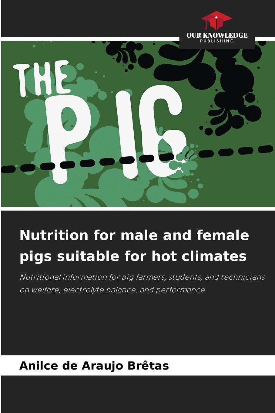 Nutrition for male and female pigs suitable for hot climates Natural Sciences