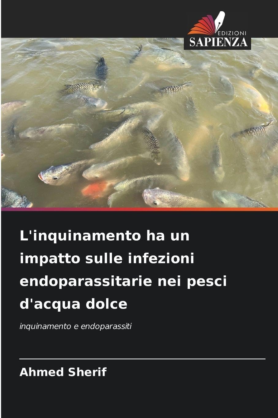 L'inquinamento ha un impatto sulle infezioni endoparassitarie nei pesci d'acqua dolce Medicine
