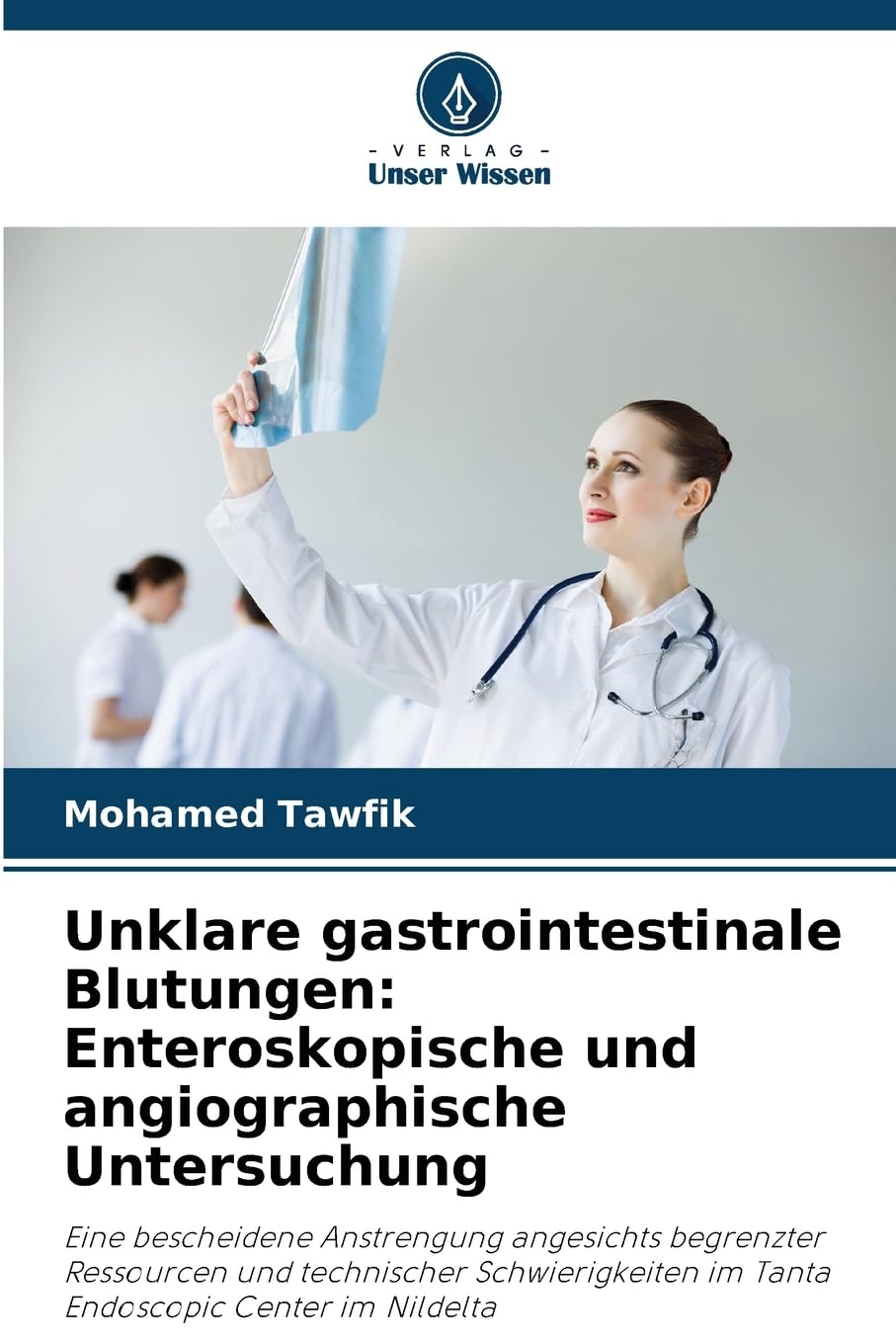 Unklare gastrointestinale Blutungen: Enteroskopische und angiographische Untersuchung Medicine