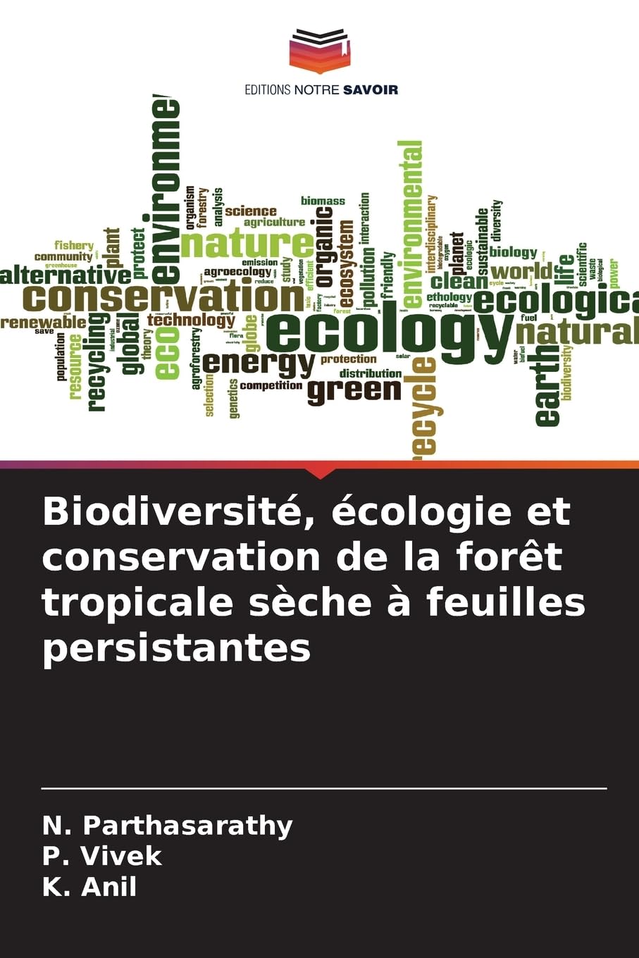Biodiversité, écologie et conservation de la forêt tropicale sèche à feuilles persistantes Natural Sciences