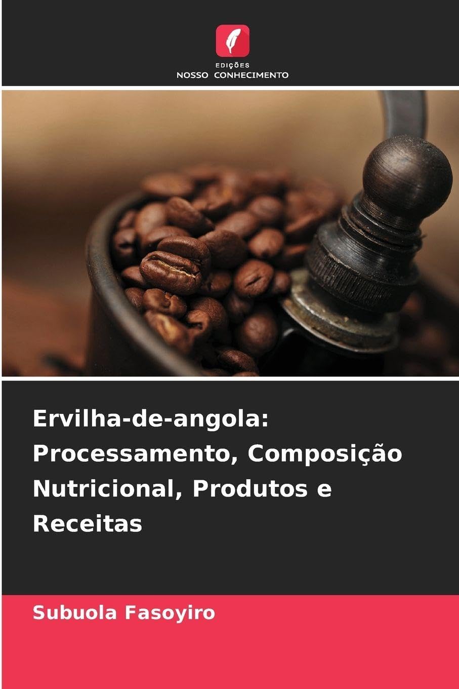 Ervilha-de-angola: Processamento, Composição Nutricional, Produtos e Receitas Natural Sciences