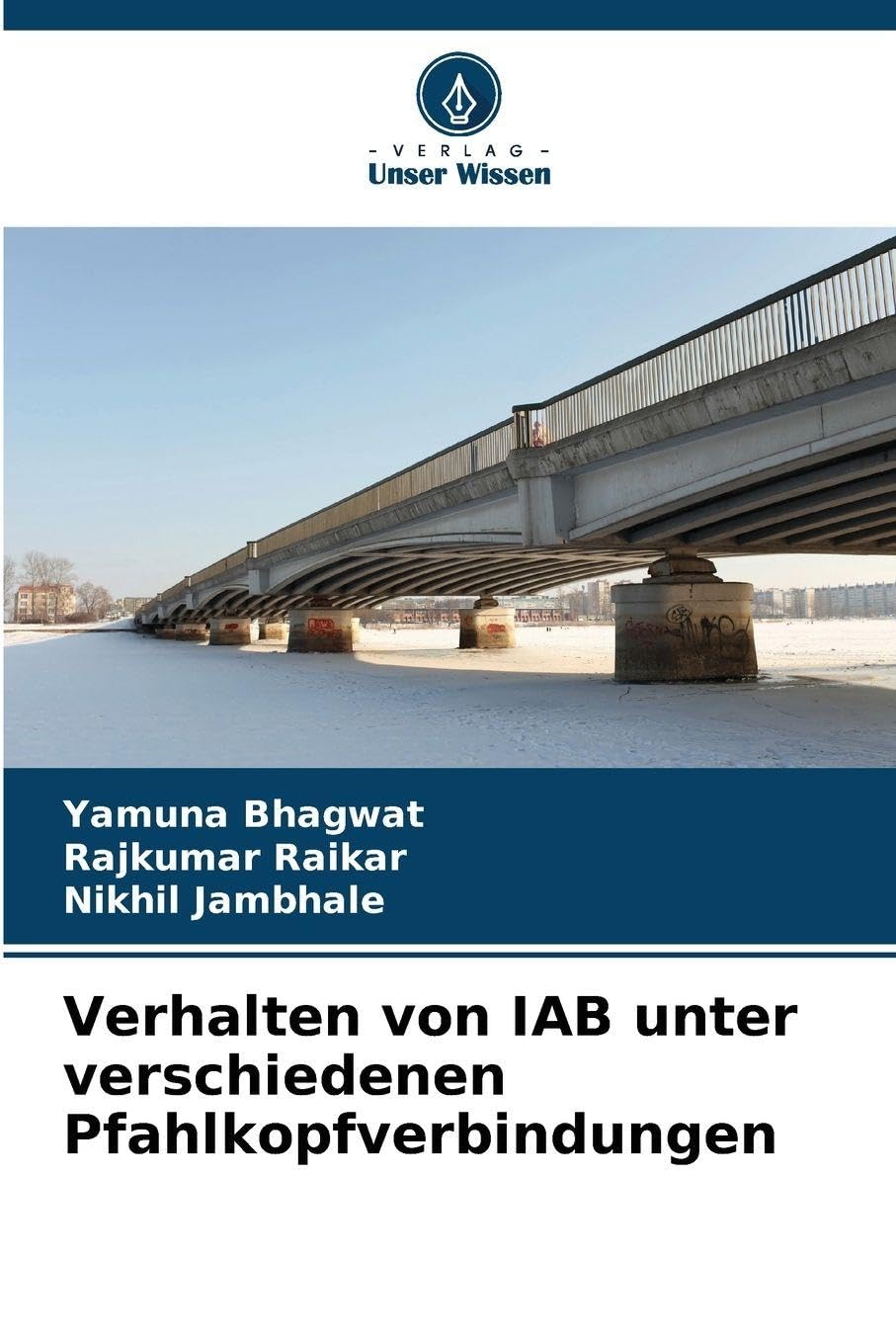 Verhalten von IAB unter verschiedenen Pfahlkopfverbindungen Mathematics