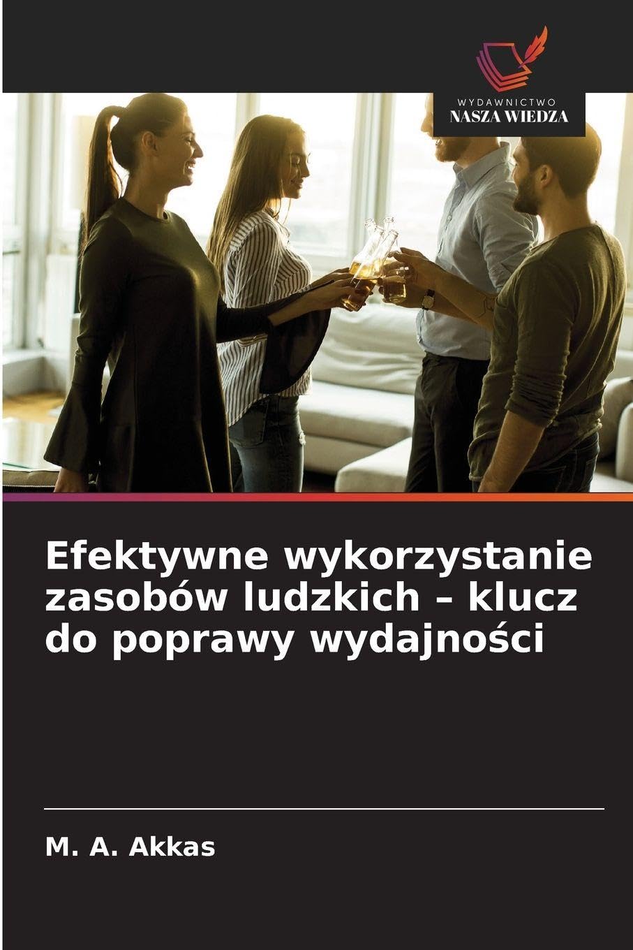 Efektywne wykorzystanie zasobów ludzkich - klucz do poprawy wydajno¿ci Law