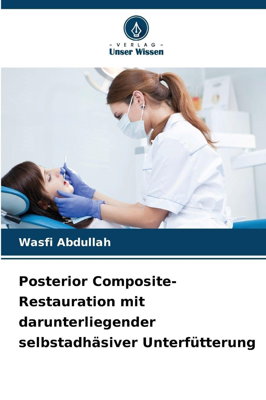 Posterior Composite-Restauration mit darunterliegender selbstadhäsiver Unterfütterung Medicine