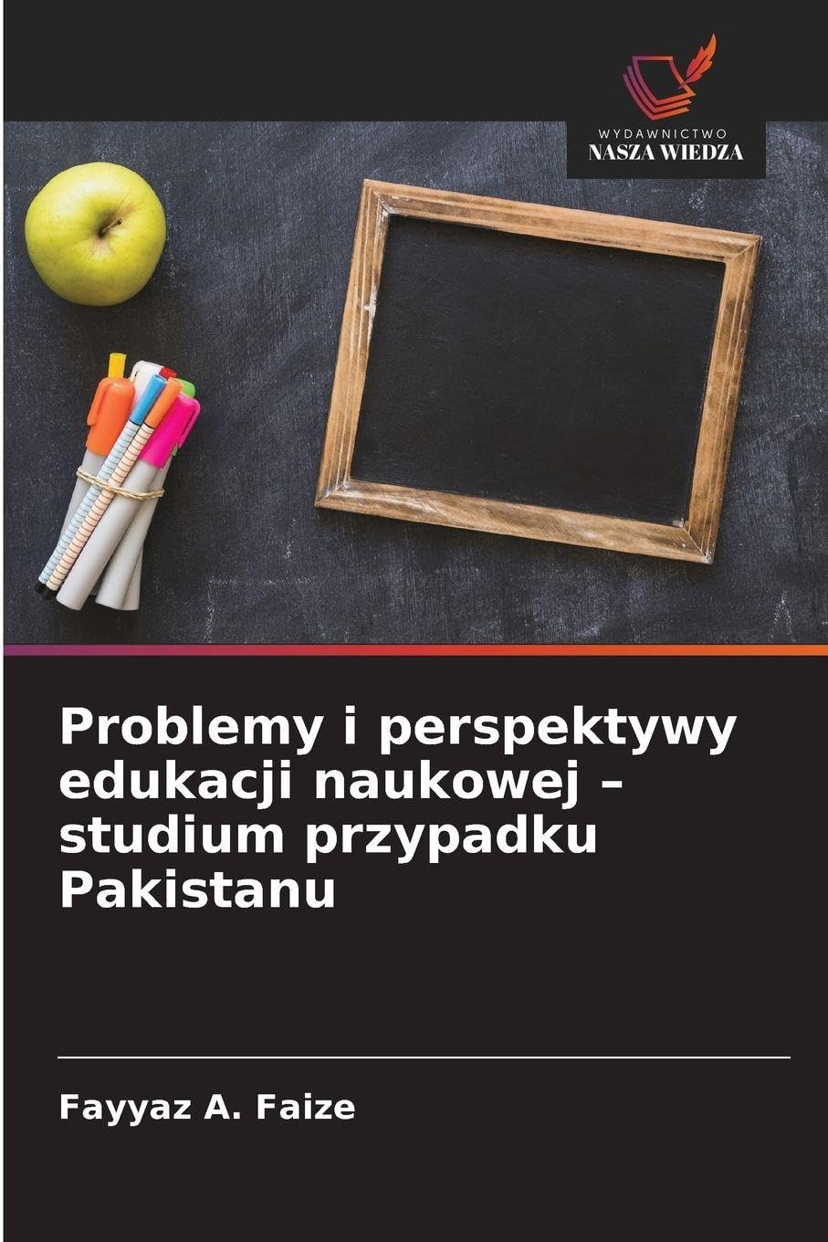 Problemy i perspektywy edukacji naukowej - studium przypadku Pakistanu Education & Training