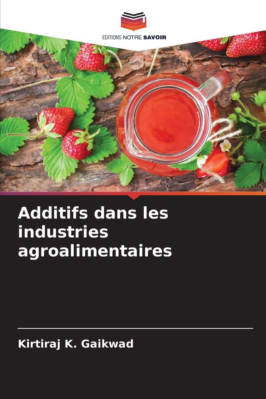 Additifs dans les industries agroalimentaires: DE Business & Technology