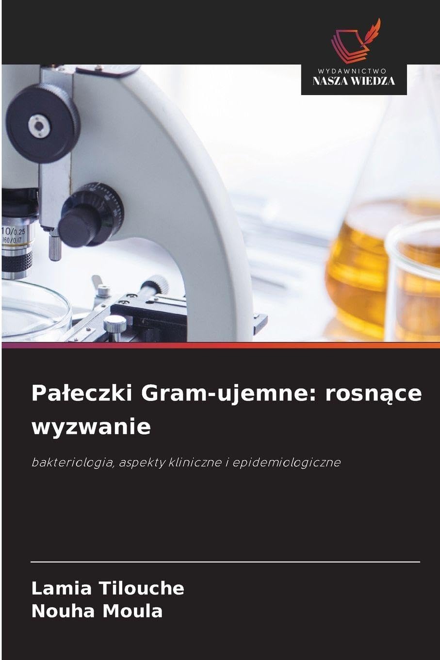 Pa¿eczki Gram-ujemne: rosn¿ce wyzwanie Natural Sciences