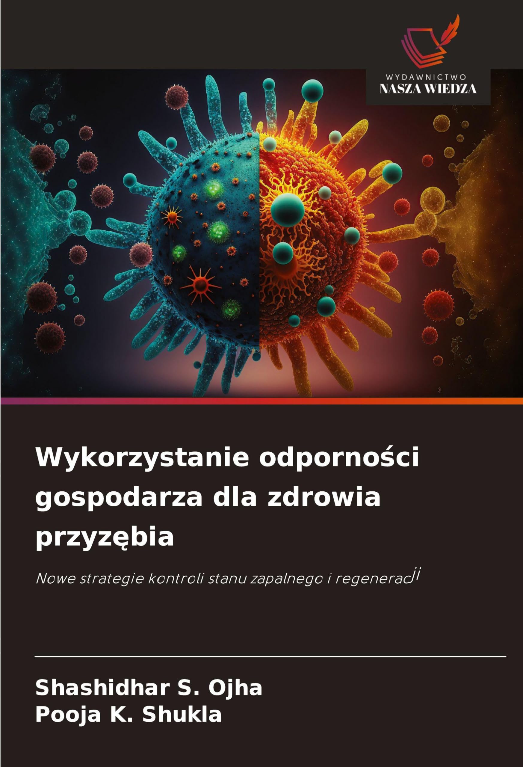 Wykorzystanie odporno¿ci gospodarza dla zdrowia przyz¿bia Medicine