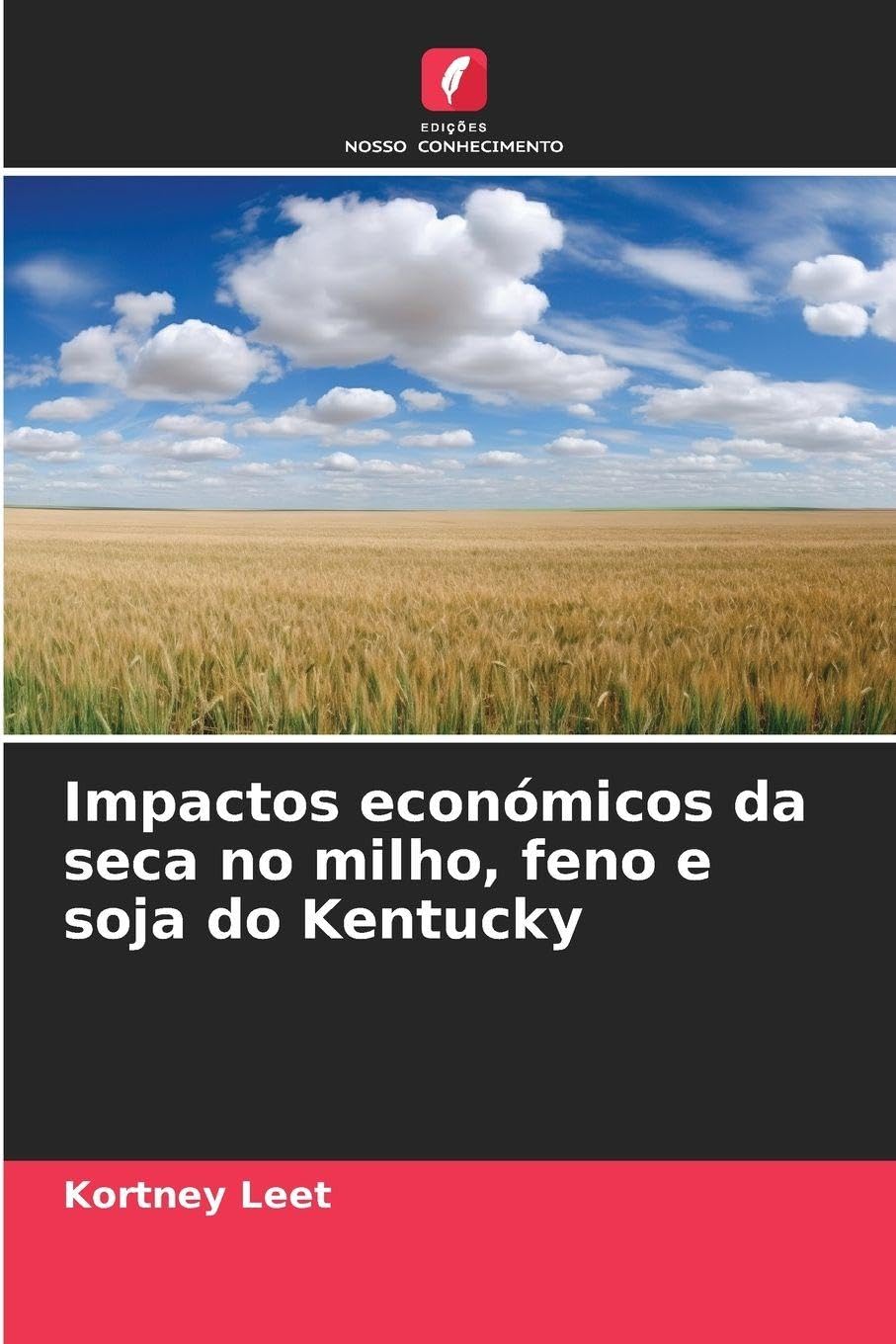Impactos económicos da seca no milho, feno e soja do Kentucky Geology & Geography