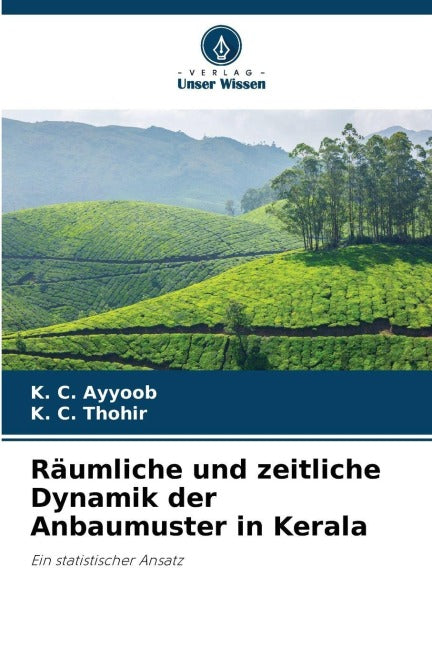 Räumliche und zeitliche Dynamik der Anbaumuster in Kerala Natural Sciences