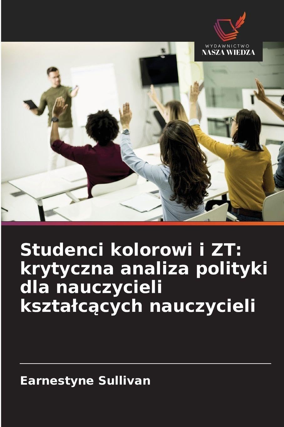 Studenci kolorowi i ZT: krytyczna analiza polityki dla nauczycieli kszta¿c¿cych nauczycieli Education & Training