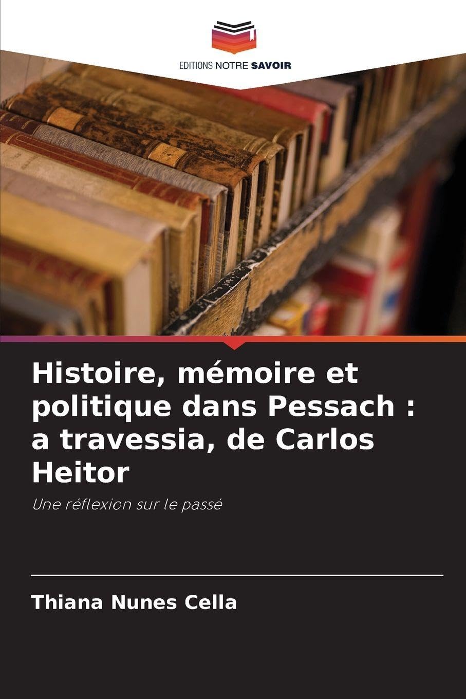 Histoire, mémoire et politique dans Pessach : a travessia, de Carlos Heitor Books