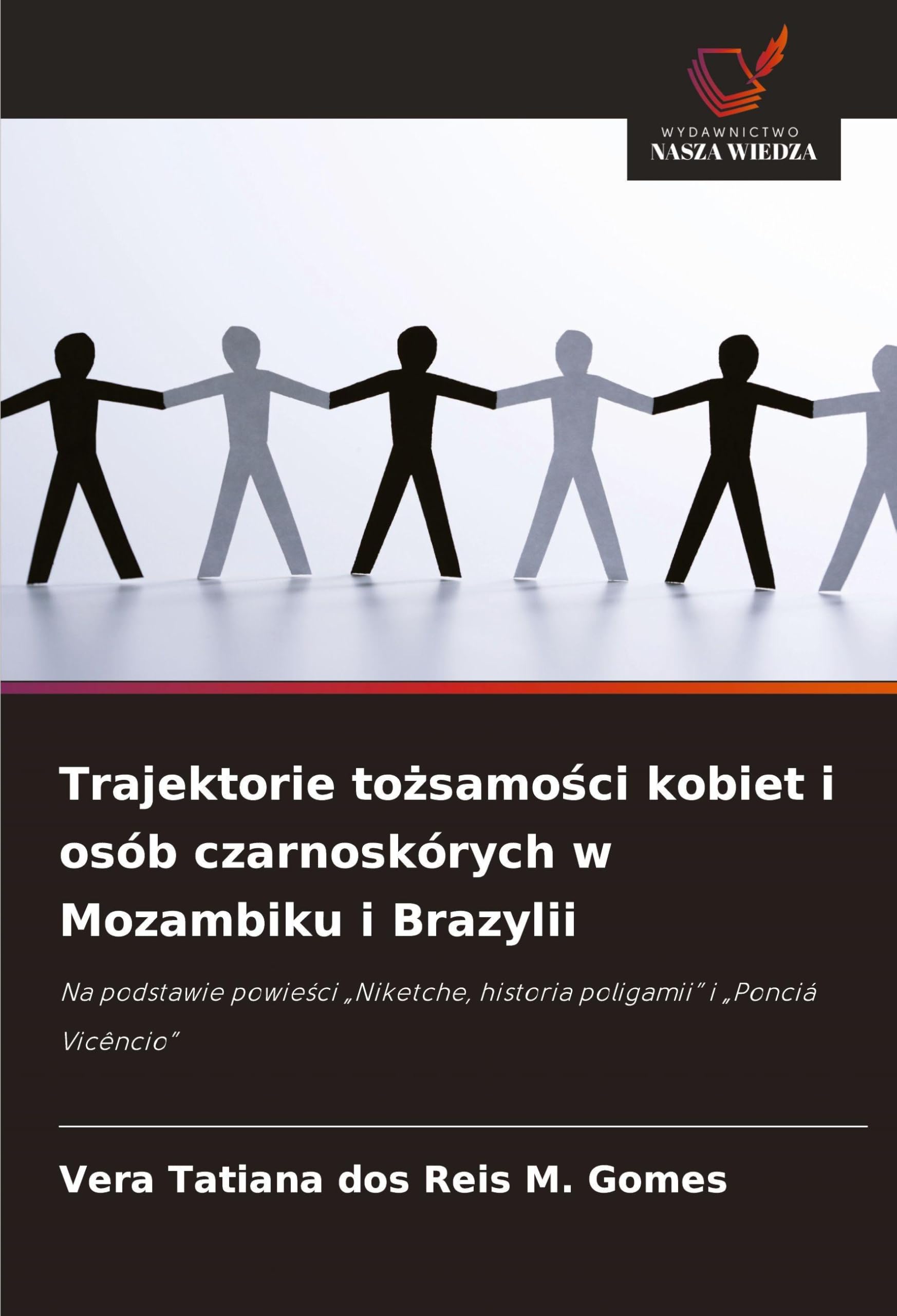 Trajektorie to¿samo¿ci kobiet i osób czarnoskórych w Mozambiku i Brazylii Law