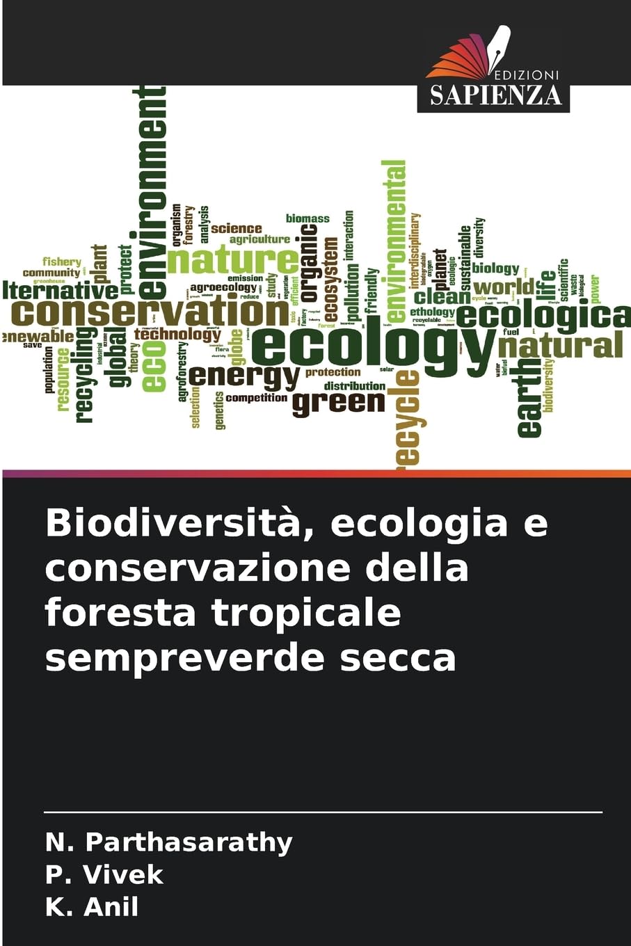 Biodiversità, ecologia e conservazione della foresta tropicale sempreverde secca Natural Sciences