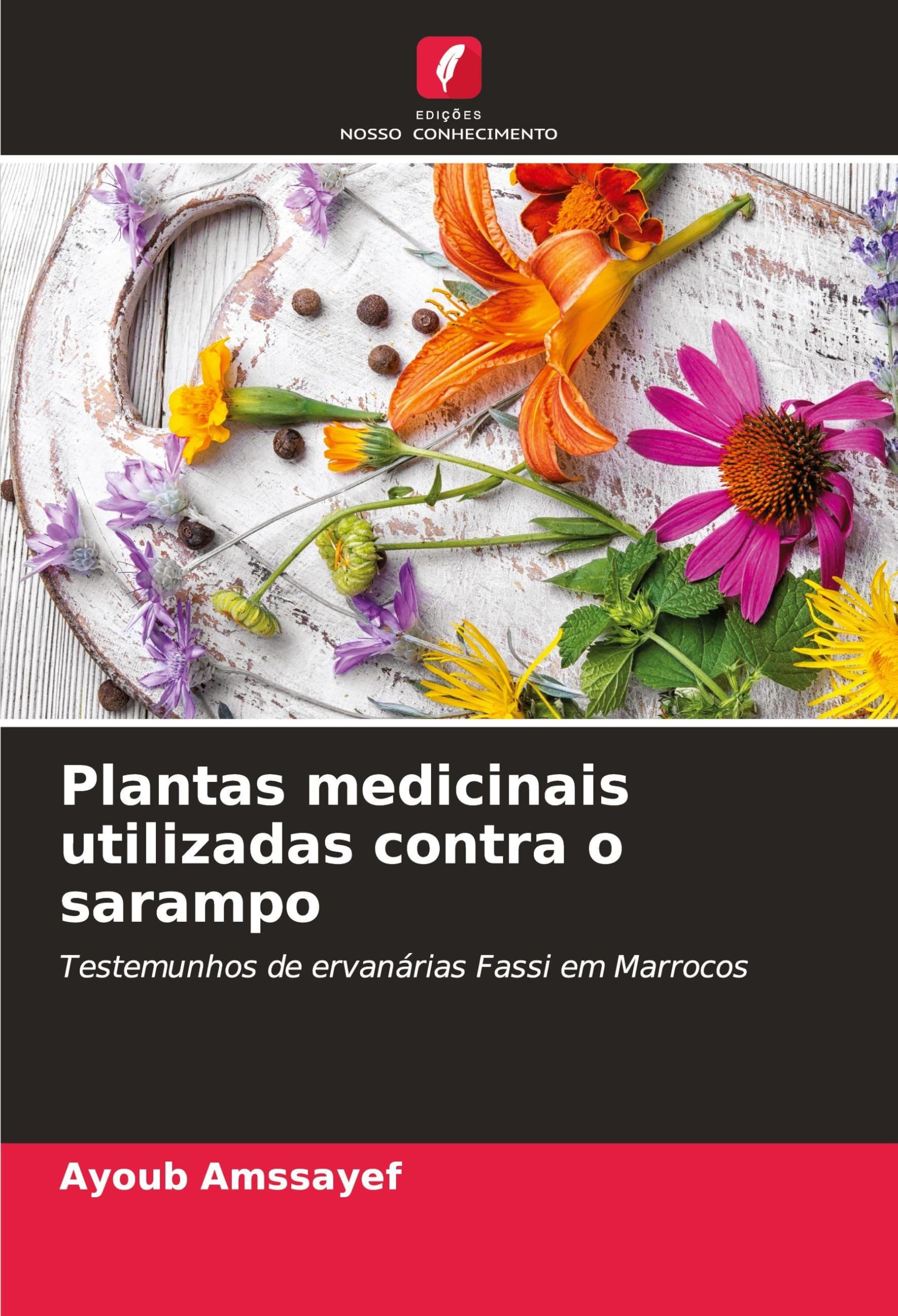Plantas medicinais utilizadas contra o sarampo Natural Sciences