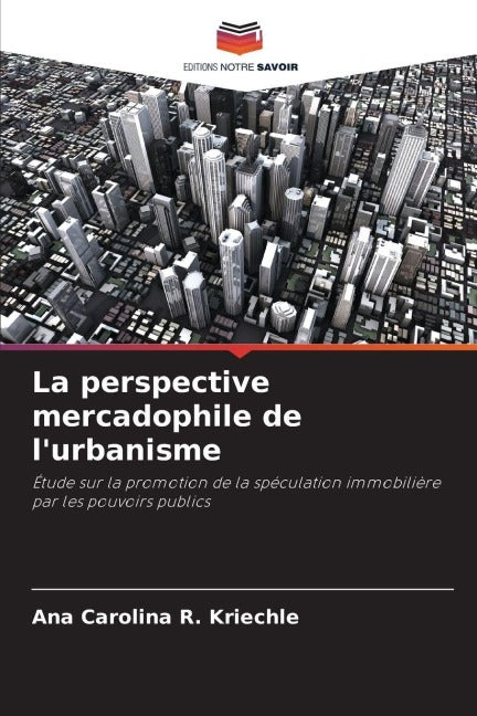 La perspective mercadophile de l'urbanisme Business & Technology