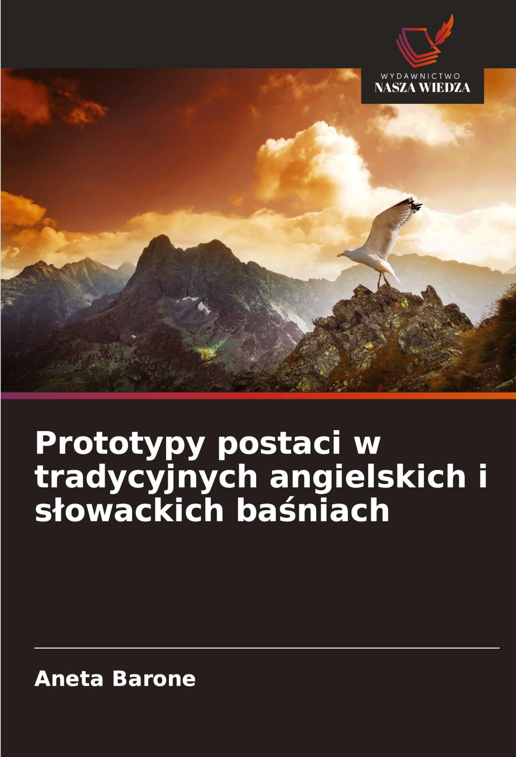 Prototypy postaci w tradycyjnych angielskich i s¿owackich ba¿niach Books