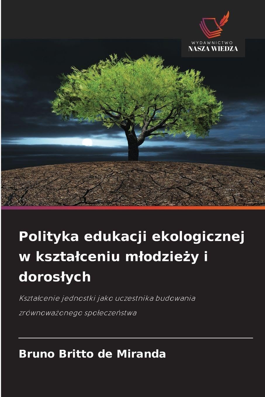 Polityka edukacji ekologicznej w kszta¿ceniu m¿odzie¿y i doros¿ych Study Guides