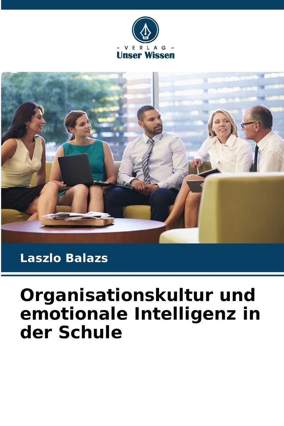 Organisationskultur und emotionale Intelligenz in der Schule Medicine
