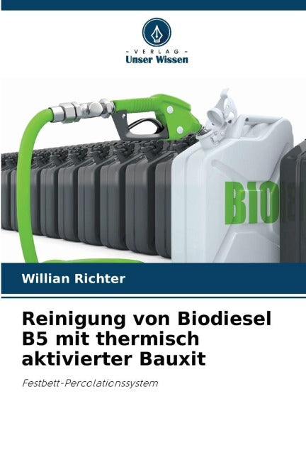 Reinigung von Biodiesel B5 mit thermisch aktivierter Bauxit Business & Technology