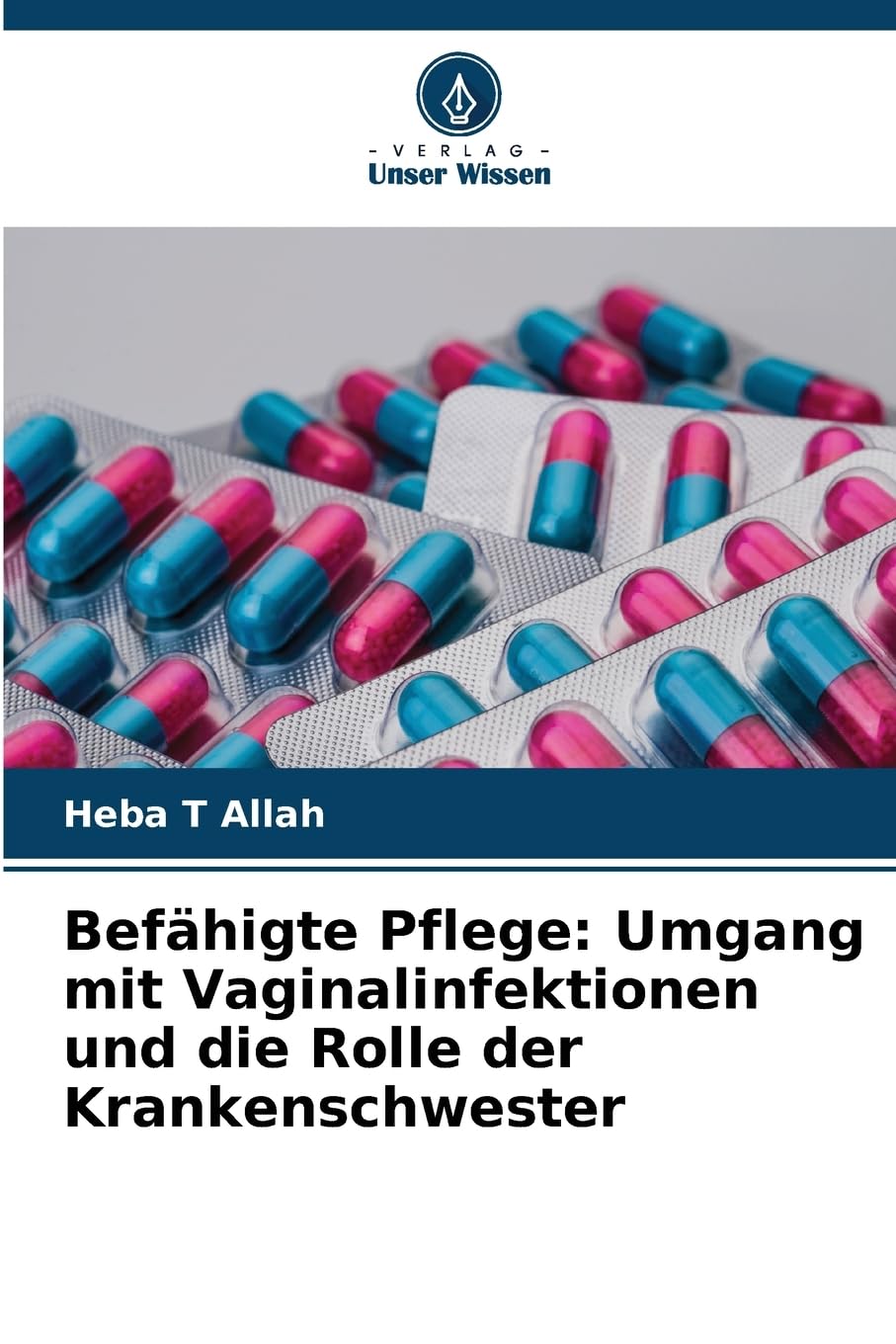 Befähigte Pflege: Umgang mit Vaginalinfektionen und die Rolle der Krankenschwester Medicine