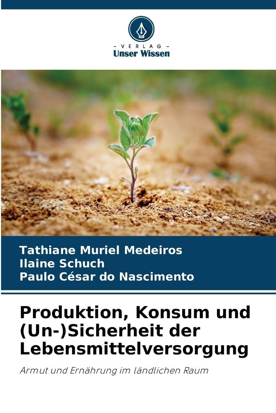 Produktion, Konsum und (Un-)Sicherheit der Lebensmittelversorgung Natural Sciences