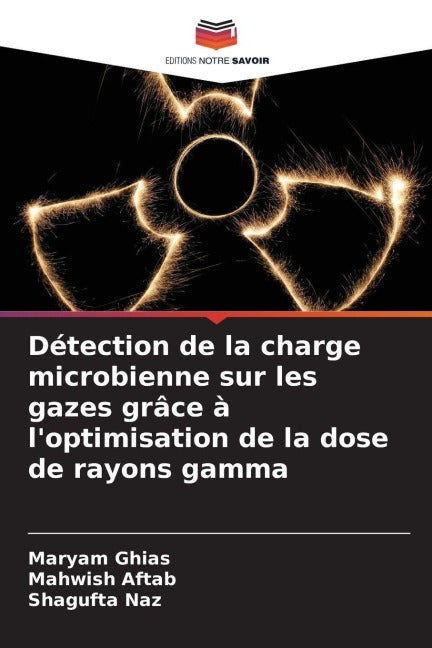 Détection de la charge microbienne sur les gazes grâce à l'optimisation de la dose de rayons gamma Natural Sciences
