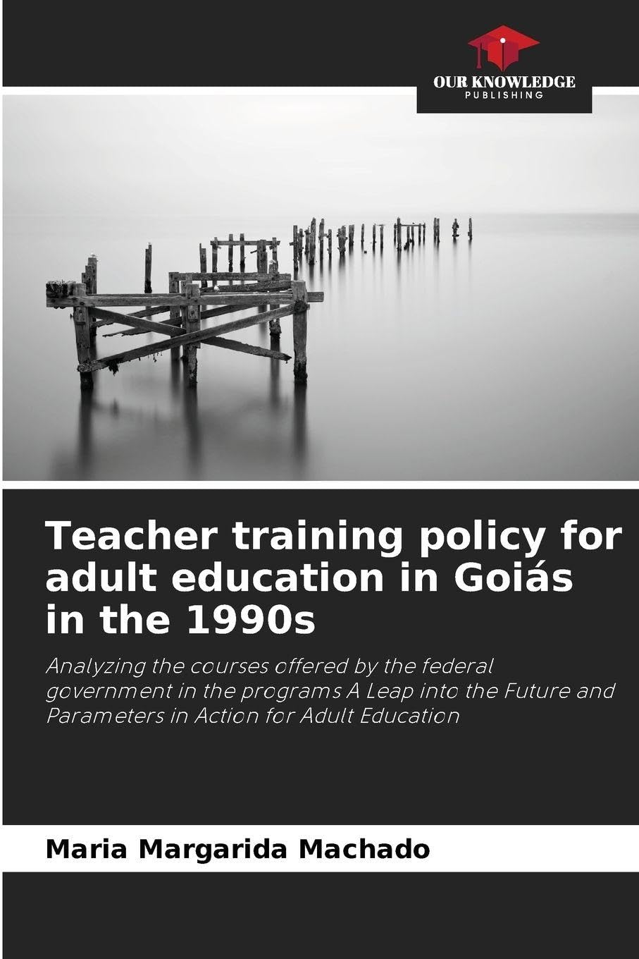 Teacher training policy for adult education in Goiás in the 1990s Books