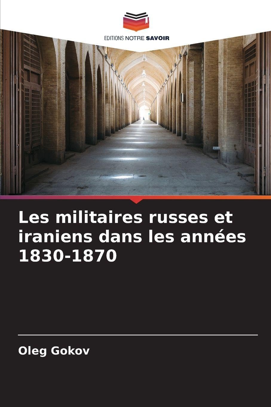 Les militaires russes et iraniens dans les années 1830-1870 Natural Sciences