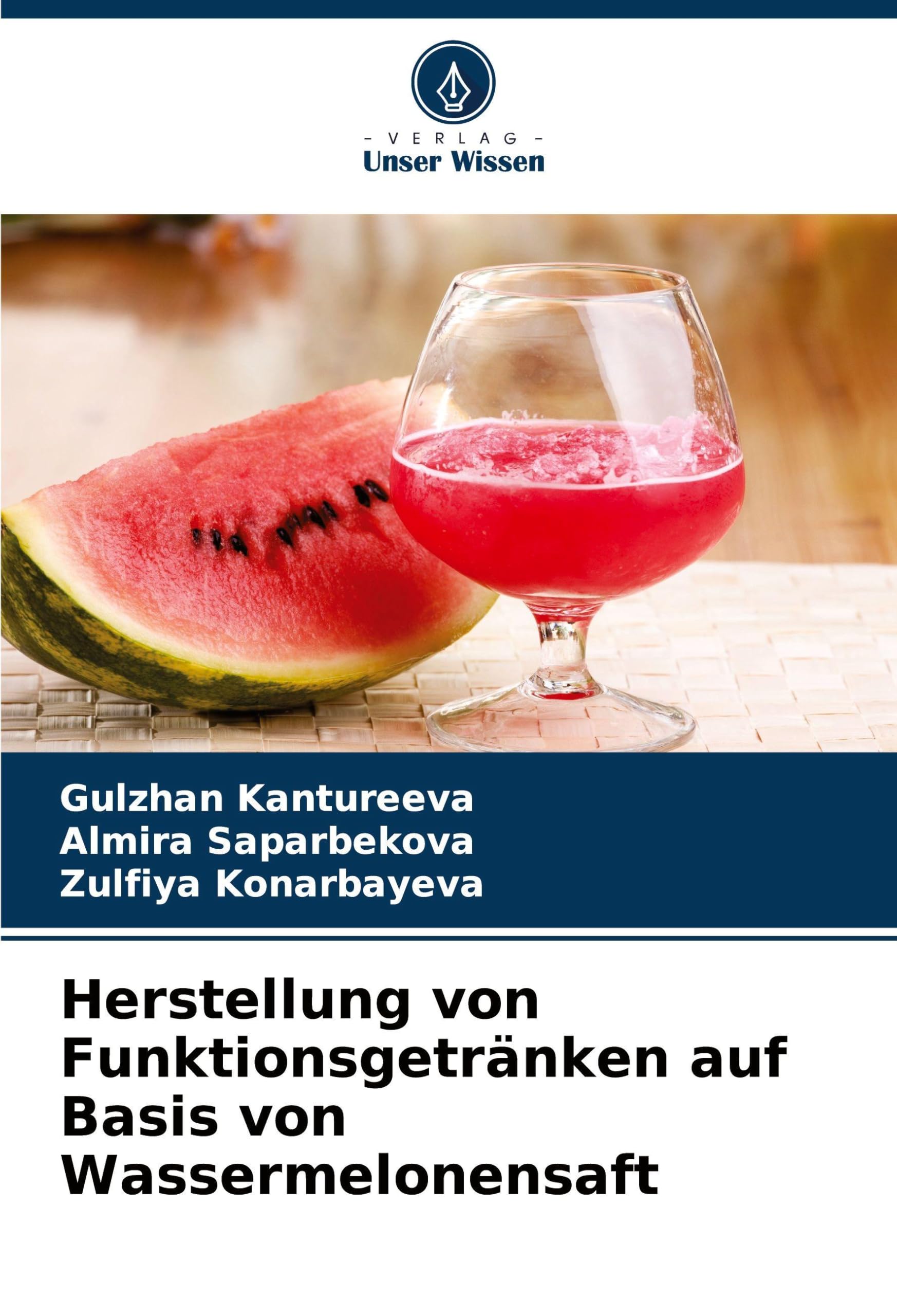 Herstellung von Funktionsgetränken auf Basis von Wassermelonensaft Natural Sciences