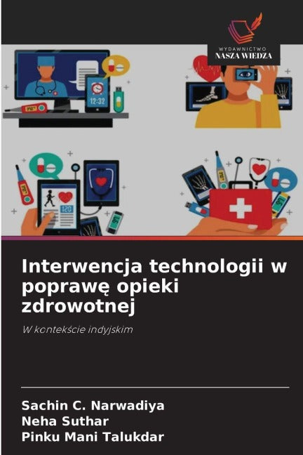 Interwencja technologii w popraw¿ opieki zdrowotnej Medicine